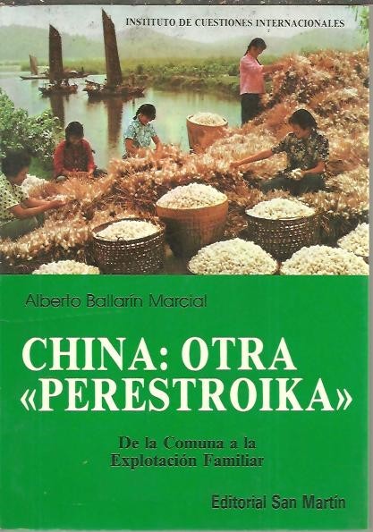 CHINA. OTRA PERESTROIKA. DE LA COMUNA A LA EXPLOTACION FAMILIAR.