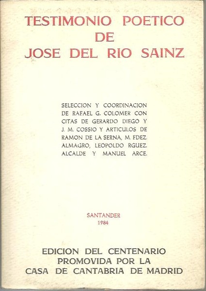 TESTIMONIO POETICO DE JOSE DEL RIO SAINZ.