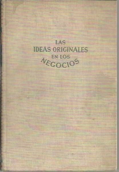 LAS IDEAS ORIGINALES EN LOS NEGOCIOS.