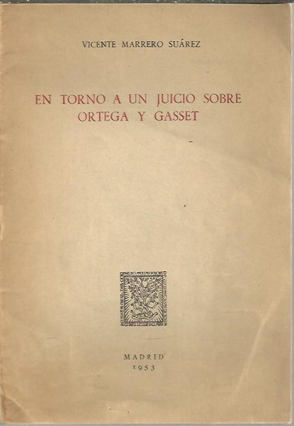 EN TORNO A UN JUICIO SOBRE ORETEGA Y GASSET.