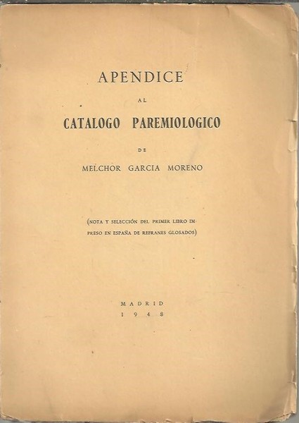 APENDICE AL CATALOGO PAREMIOLOGICO. (NOTA Y SELECCION DEL PRIMER LIBRO …