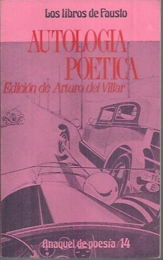 AUTOLOGIA POETICA. ES DECIR ANTOLOGIA DE LA POESIA SOBRE AUTOMOVILES, …