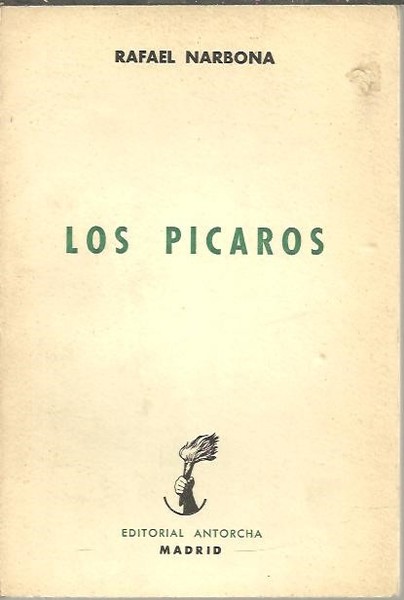 LOS PICAROS. COMEDIA EN TRES JORNADAS. EL HAMBRE, LA LUJURIA …
