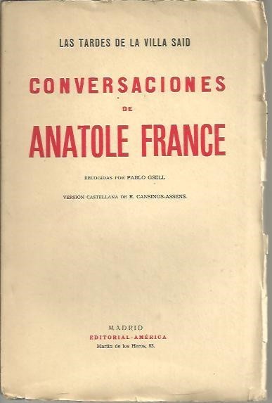 LAS TARDES DE LA VILLA SAID. CONVERSACIONES DE ANATOLE FRANCE.