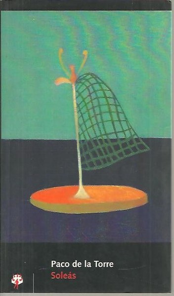 PACO DE LA TORRE. SOLEAS.