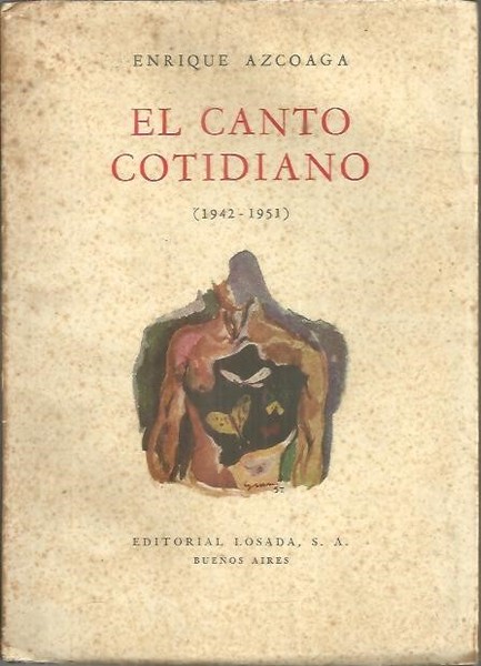 EL CANTO COTIDIANO. (1942 - 1951).