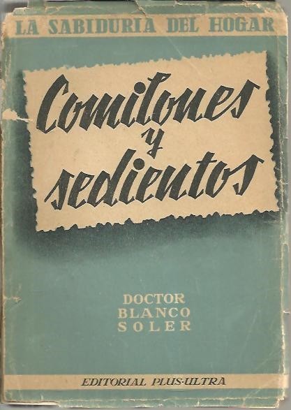 LA SABIDURIA DEL HOGAR. COMILONES Y SEDIENTOS.