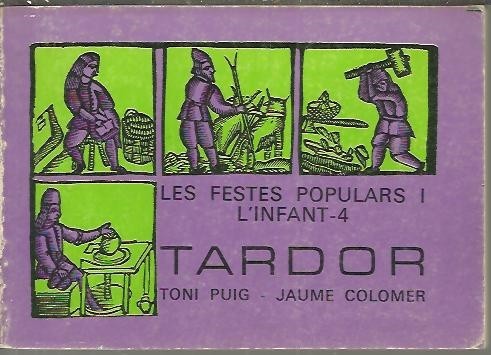 LES FESTES POPULARS I L'INFANT. IV. TARDOR.