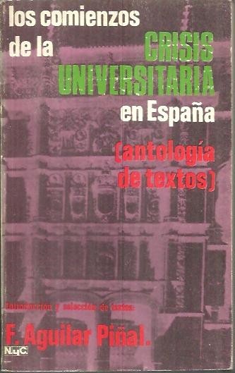 LOS COMIENZOS DE LA CRISIS UNIVERSITARIA EN ESPAÑA. (ANTOLOGIA DE …