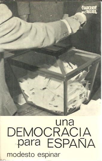 UNA DEMOCRACIA PARA ESPAÑA.