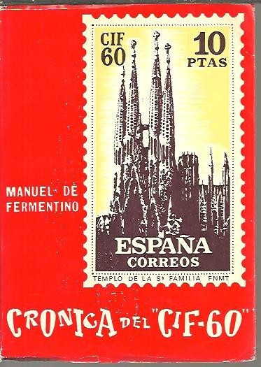 CRONICA DEL CIF-60. (CONGRESO Y EXPOSICION INTERNACIONAL DE FILATELIA BARCELONA).