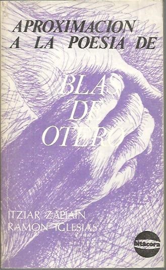 APROXIMACION A LA POESIA DE BLAS DE OTERO.