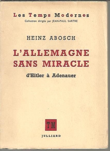 L'ALLEMAGNE SANS MIRACLE. D'HITLER A ADENAUER.