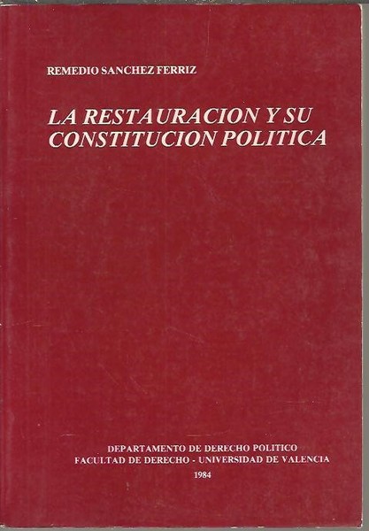 LA RESTAURACION Y SU CONSTITUCION POLITICA.