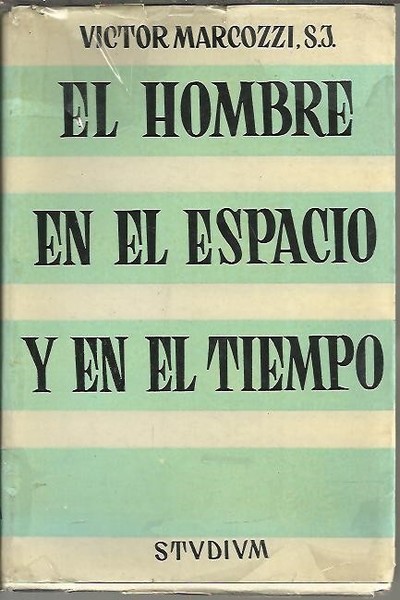 EL HOMBRE EN EL ESPACIO Y EN EL TIEMPO. (ESQUEMAS …