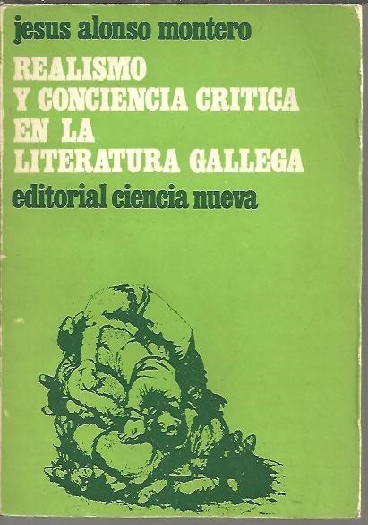 REALISMO Y CONCIENCIA CRITICA EN LA LITERATURA GALLEGA.