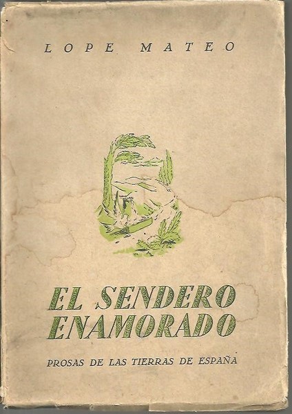 EL SENDERO ENAMORADO. PROSAS DE LAS TIERRAS DE ESPAÑA.