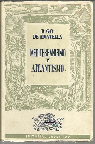 MEDITERRANISMO Y ATLANTISMO. TRES ENSAYOS.