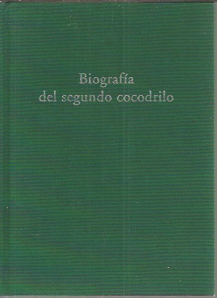 BIOGRAFIA DEL SEGUNDO COCODRILO.