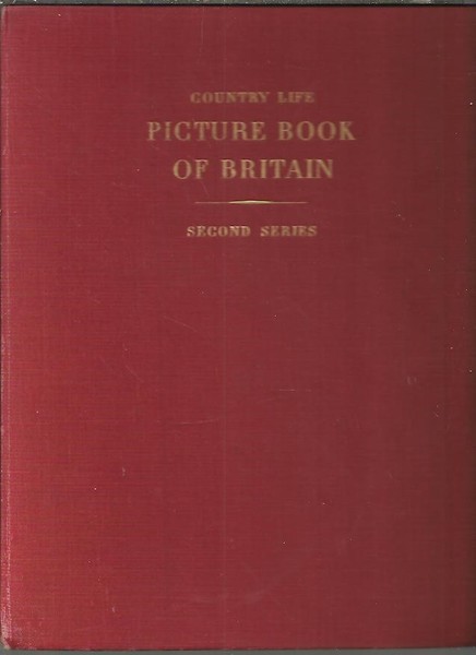 THE COUNTRY LIFE. PICTURE BOOK OF BRITAIN. SECOND SERIES.