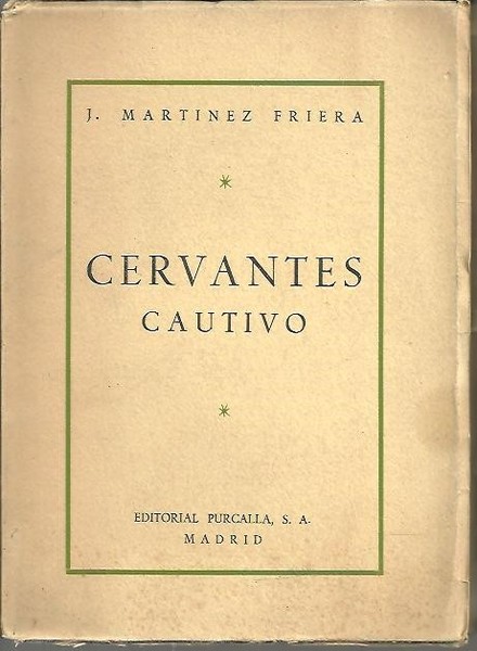 CERVANTES CAUTIVO.