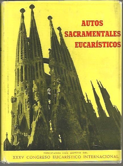 AUTOS SACRAMENTALES EUCARISTICOS.