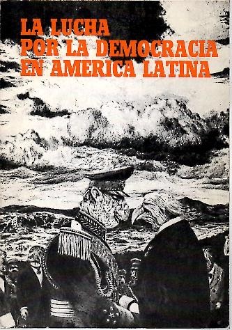 LA LUCHA POR LA DEMOCRACIA EN AMERICA LATINA.