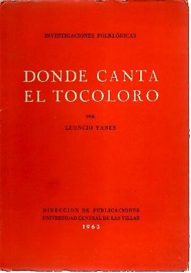 DONDE CANTA EL TOCOLORO.
