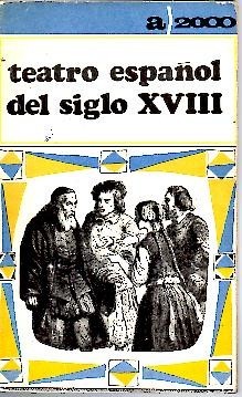TEATRO ESPAÑOL DEL SIGLO XVIII.