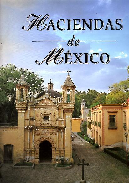 HACIENDAS DE MEXICO.