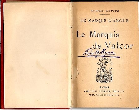 LE MASQUE D'AMOUR. LE MARQUIS DE VALCOR.