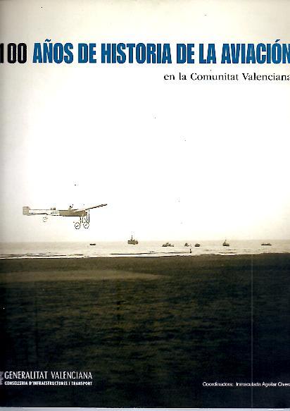100 AÑOS DE HISTORIA DE LA AVIACION EN LA COMUNITAT …