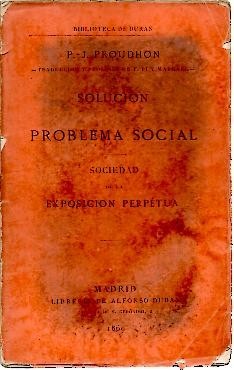 SOLUCION DEL PROBLEMA SOCIAL. SOCIEDAD DE LA EXPOSICION PERPETUA.