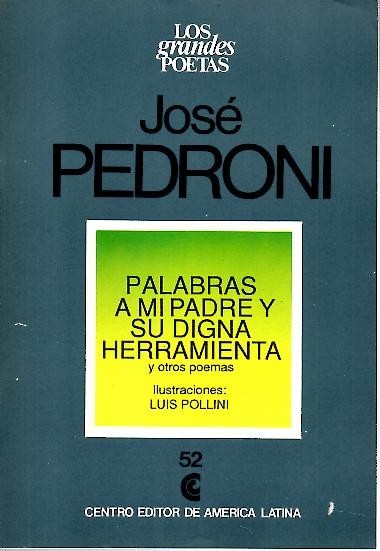 PALABRAS A MI PADRE Y SU DIGNA HERRAMIENTA Y OTROS …