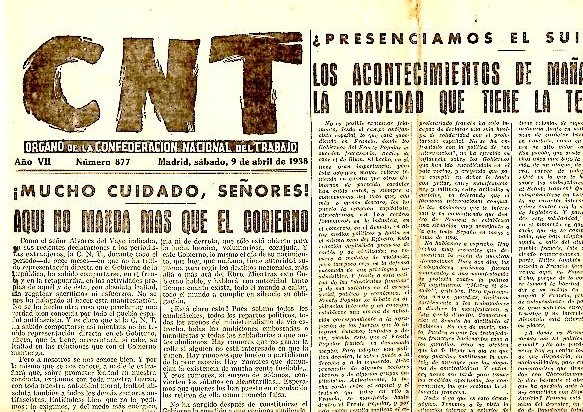 CNT. ORGANO DE LA CONFEDERACION NACIONAL DEL TRABAJO. AÑO VII. …