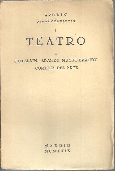 TEATRO. I. OLD SPAIN. BRANDY, MUCHO BRANDY. COMEDIA DEL ARTE.