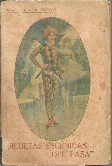 SILUETAS ESCENICAS DEL PASADO.