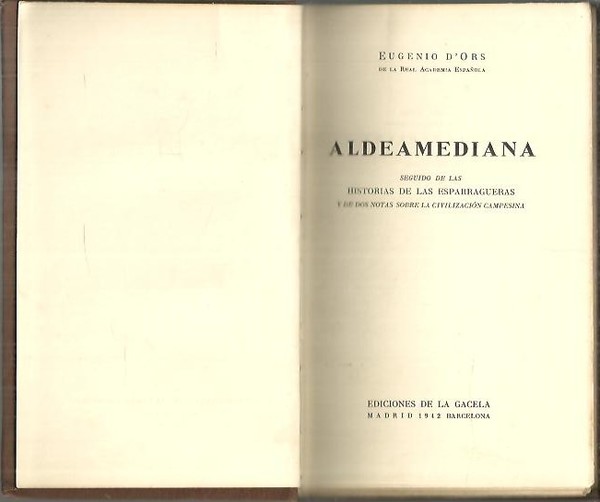 ALDEAMEDIANA, SEGUIDO DE LAS HISTORIAS DE LAS ESPARRAGUERAS Y DE …