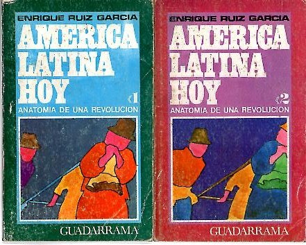 AMERICA LATINA HOY. ANATOMIA DE UNA REVOLUCION.