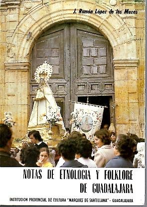 NOTAS DE ETNOLOGIA Y FOLKLORE DE GUADALAJARA.