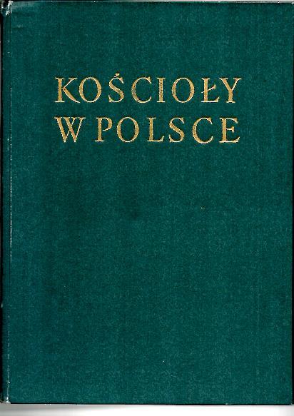 KOSCIOLY W POLSCE. ODBUDOWANE I WYBUDOWANE. 1945-1965.