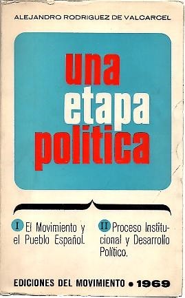 UNA ETAPA POLITICA. EL MOVIMIENTO Y EL PUEBLO ESPAÑOL. PROCESO …