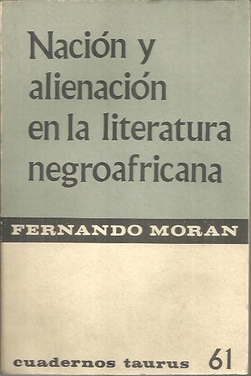 NACION Y ALIENACION EN LA LITERATURA NEGROAFRICANA.