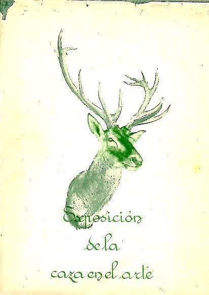 LA CAZA EN EL ARTE. CATALOGO DE LA SECCION DE …