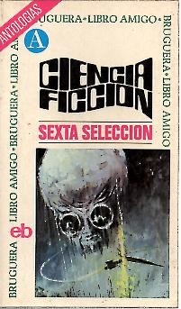 CIENCIA FICCION. SEXTA SELECCION.