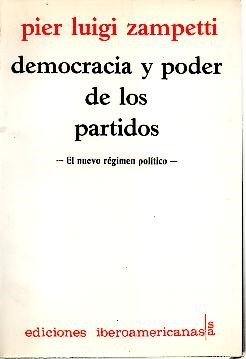 DEMOCRACIA Y PODER DE LOS PARTIDOS. EL NUEVO REGIMEN POLITICO.