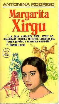 MARGARITA XIRGU. ACTRIZ PREDILECTA DE GARCIA LORCA.