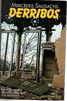 DERRIBOS. CRONICAS INTIMAS DE UN TIEMPO SALDADO.