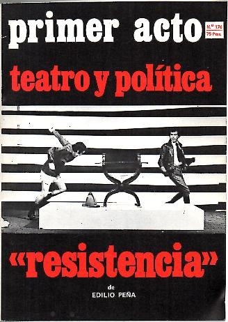 PRIMER ACTO. NUM. 176. ENERO 1975. TEATRO Y POLITICA. RESISTENCIA.