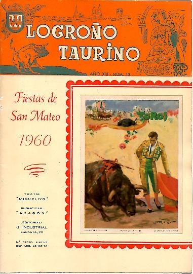 LOGROÑO TAURINO. FIESTAS DE SAN MATEO. AÑO XIII. NUM. 13. …